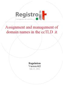 Assignment and management of domain names in the ccTLD .it  Regulation Version 6.2