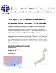 Local Japan: Case Studies in Place Promotion Manga and Anime statues as local landmarks Among Japan’s most popular exports of the past several decades are Japanese comics and cartoons, or manga and anime as they are be