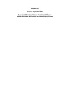 Rulemaking: [removed]Attachment A Proposed Regulation Order Amendments to the Airborne Toxic Control Measure for Emissions of Hexavalent Chromium from Chrome Plating and Chromic Acid Anodizing Operations