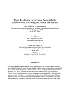 Using Results and Performance Accountability to Improve the Well-being of Children and Families Edited and abridged for presentation at the Conference on Promoting the Wellbeing and Monitoring Outcomes for Vulnerable Chi
