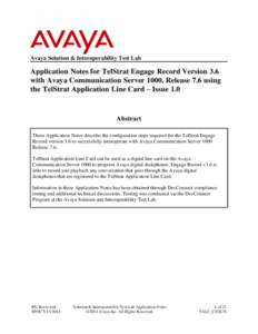 Application Notes for TelStrat Engage Record Version 3.6 with Avaya Communication Server 1000, Release 7.6 using the TelStrat Application Line Card – Issue 1.0