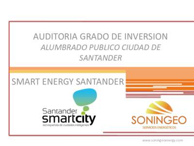 AUDITORIA GRADO DE INVERSION ALUMBRADO PUBLICO CIUDAD DE SANTANDER SMART ENERGY SANTANDER