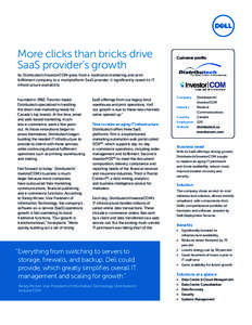 More clicks than bricks drive SaaS provider’s growth Customer profile  As Distributech/InvestorCOM grew from a traditional marketing and print