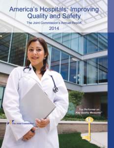 America’s Hospitals: Improving Quality and Safety The Joint Commission’s Annual Report 2014