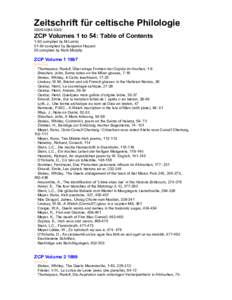 Zeitschrift für celtische Philologie ISSN[removed]ZCP Volumes 1 to 54: Table of Contents 1-50 compiled by M.Lantry[removed]compiled by Benjamin Hazard