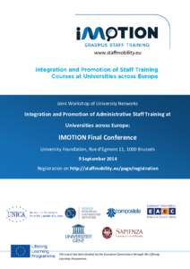www.staffmobility.eu  Joint Workshop of University Networks Integration and Promotion of Administrative Staff Training at Universities across Europe:
