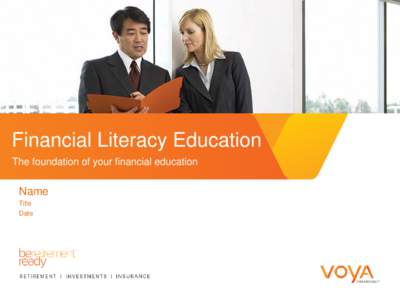 Financial Literacy Education The foundation of your financial education Name Title Date