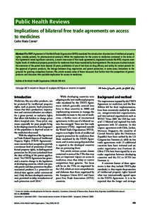 Public Health Reviews Implications of bilateral free trade agreements on access to medicines Carlos María Correa a  Abstract The TRIPS Agreement of the World Trade Organization (WTO) mandated the introduction of protect