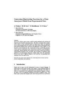 Generating Membership Functions for a Noise Annoyance Model from Experimental Data A. Verkeyn *, M. De Cock **, D. Botteldooren *, E. E. Kerre ** * Ghent University Department of Information Technology Sint-Pietersnieuws