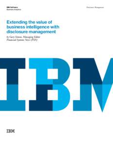 IBM Software Business Analytics Extending the value of business intelligence with disclosure management