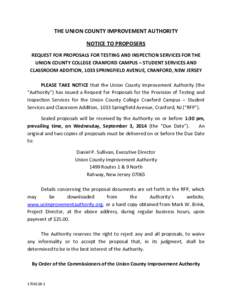 THE UNION COUNTY IMPROVEMENT AUTHORITY NOTICE TO PROPOSERS REQUEST FOR PROPOSALS FOR TESTING AND INSPECTION SERVICES FOR THE UNION COUNTY COLLEGE CRANFORD CAMPUS – STUDENT SERVICES AND CLASSROOM ADDITION, 1033 SPRINGFI