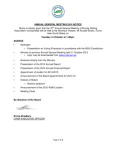ANNUAL GENERAL MEETING 2014 NOTICE Notice is hereby given that the 70th Annual General Meeting of Murray Darling Association Incorporated will be held at the Montreal Theatre, 44 Russell Street, Tumut New South Wales on 