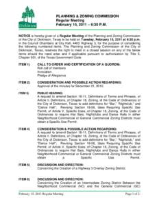 NOTICE is hereby given of a Regular Meeting of the Planning and Zoning Commission of the City of Dickinson, Texas to be held on Tuesday, February 15, 2011 at 6:30 p