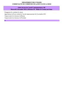 DEPARTEMENT DES YVELINES COMMUNAUTE DE COMMUNES DE LA BOUCLE DE LA SEINE Ordre du jour du Conseil Communautaire n°60 Mercredi 12 décembre 2012 à 20 heures 30 – Mairie de Croissy-sur-Seine Désignation du secrétaire