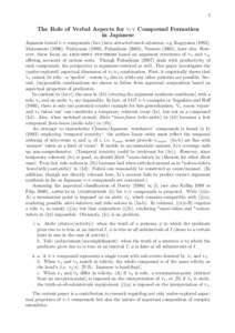 1  The Role of Verbal Aspects for v-v Compound Formation in Japanese Japanese lexical v-v compounds (1a-c) have attracted much attention, e.g. Kageyama (1993), Matsumoto (1996), Nishiyama (1998), Fukushima (2005), Yumoto