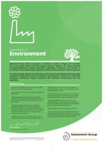 SUSTAINABILITY POLICY  Environment Italcementi Group strives to prevent, or otherwise minimise, mitigate and remediate the environmental impacts of all the Group’s activities. Moreover, the Group promotes environmental