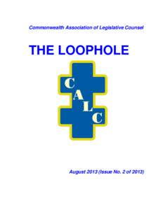 Commonwealth Association of Legislative Counsel  THE LOOPHOLE August[removed]Issue No. 2 of 2013)