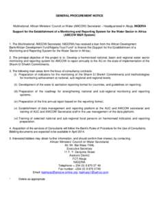 GENERAL PROCUREMENT NOTICE  Multinational: African Ministers’ Council on Water (AMCOW) Secretariat – Headquartered in Abuja, NIGERIA Support for the Establishment of a Monitoring and Reporting System for the Water Se