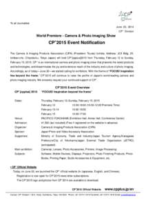 To all Journalists June 20, 2014 CP+ Division World Premiere - Camera & Photo Imaging Show