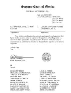 Supreme Court of Florida TUESDAY, SEPTEMBER 2, 2014 CASE NO.: SC14-1200 Lower Tribunal No(s).: 1D14-2163; 2012-CA-00412;