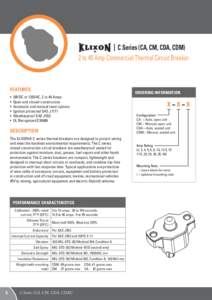 C Series (CA, CM, CDA, CDM) 2 to 40 Amp Commercial Thermal Circuit Breaker FEATURES  ORDERING INFORMATION