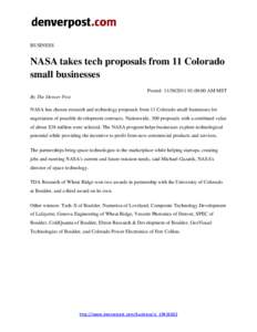 BUSINESS  NASA takes tech proposals from 11 Colorado small businesses Posted: [removed]:00:00 AM MST By The Denver Post