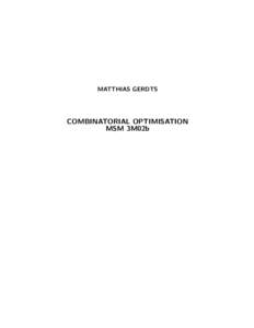 MATTHIAS GERDTS  COMBINATORIAL OPTIMISATION MSM 3M02b  Address of the Author: