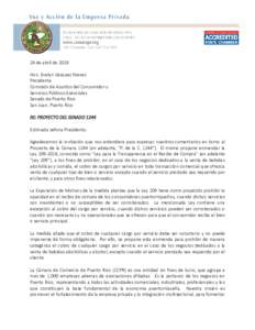 24 de abril de 2018 Hon. Evelyn Vázquez Nieves Presidenta Comisión de Asuntos del Consumidor y Servicios Públicos Esenciales Senado de Puerto Rico