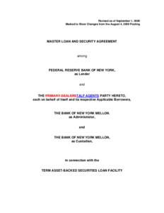 Revised as of September 1, 2009 Marked to Show Changes from the August 4, 2009 Posting MASTER LOAN AND SECURITY AGREEMENT  among