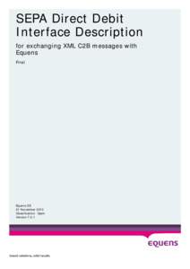 SEPA Direct Debit Interface Description for exchanging XML C2B messages with Equens Final