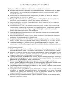 Co-Chairs’ Summary bullet points from OWG-4 Employment and decent work for all, social protection, youth, education and culture • Reminded of the universality of the post-2015 agenda and the SDGs. Some lessons from t