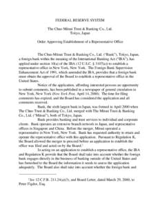 FEDERAL RESERVE SYSTEM The Chuo Mitsui Trust & Banking Co., Ltd. Tokyo, Japan Order Approving Establishment of a Representative Office  The Chuo Mitsui Trust & Banking Co., Ltd. (“Bank”), Tokyo, Japan,