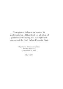 Management information system for implementation of Handbook on adoption of governance enhancing and non-legislative elements of the draft Indian Financial Code Department of Economic Affairs, Ministry of Finance,