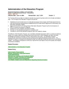 Administration of the Education Program Rhode Island Department of Children, Youth and Families Division of Juvenile Correctional Services: Training School Policy: [removed]Effective Date: June 14, 2004