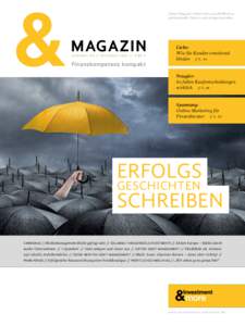 Dieses Magazin richtet sich ausschließlich an professionelle Finanz- und Anlagevermittler. MAGAZIN AU S G A B EO K TO B E R , 8 0 €