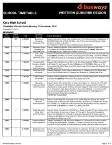 WESTERN SUBURBS REGION  SCHOOL TIMETABLE Colo High School Timetable effective from Monday 17 November 2014 Amended[removed]