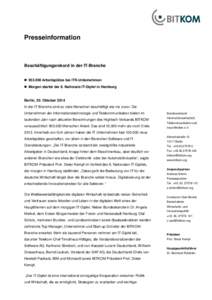 Presseinformation  Beschäftigungsrekord in der IT-Branche  Arbeitsplätze bei ITK-Unternehmen  Morgen startet der 8. Nationale IT-Gipfel in Hamburg