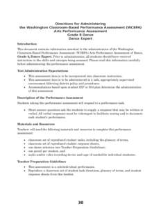 Directions for Administering the Washington Classroom-Based Performance Assessment (WCBPA) Arts Performance Assessment Grade 8 Dance Dance Expert Introduction