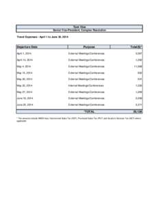 Tom Vice Senior Vice-President, Complex Resolution Travel Expenses - April 1 to June 30, 2014 Departure Date