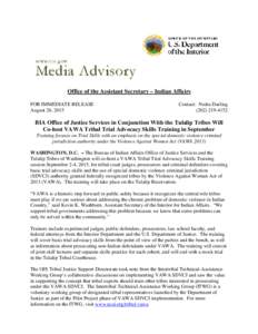 Office of the Assistant Secretary – Indian Affairs FOR IMMEDIATE RELEASE August 26, 2015 Contact: Nedra Darling
