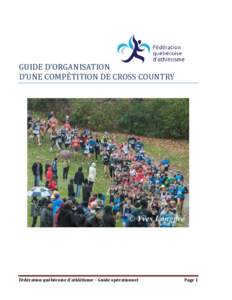 GUIDE D’ORGANISATION D’UNE COMPÉTITION DE CROSS COUNTRY Fédération québécoise d’athlétisme – Guide opérationnel  Page 1