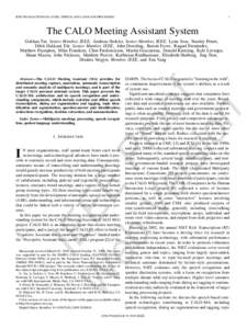 IEEE TRANSACTIONS ON AUDIO, SPEECH, AND LANGUAGE PROCESSING  1 The CALO Meeting Assistant System Gokhan Tur, Senior Member, IEEE, Andreas Stolcke, Senior Member, IEEE, Lynn Voss, Stanley Peters,