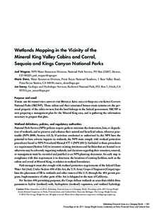 Wetlands Mapping in the Vicinity of the Mineral King Valley Cabins and Corral, Sequoia and Kings Canyon National Parks Joel Wagner, NPS Water Resources Division, National Park Service, PO Box 25287, Denver, CO 80225; joe