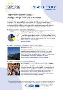 NEWSLETTER 2 september 2013 Regional energy concepts – energy change from the bottom up In the challenge to move society toward use of renewable energy sources, the regional level is the
