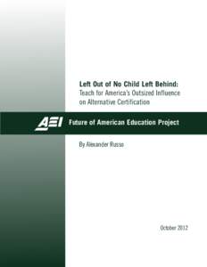 Teach For America / Highly Qualified Teachers / Class-size reduction / Elementary and Secondary Education Act / Wendy Kopp / Charter school / Teacher / Certified teacher / Education / Education in the United States / No Child Left Behind Act