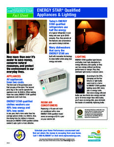 ENERGY STAR® Qualified Appliances & Lighting Fact Sheet  Today’s ENERGY