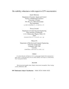 On stability robustness with respect to LTV uncertainties Gjerrit Meinsma Department of Systems, Signals and Control Faculty of Mathematical Sciences University of Twente P.O. Box 217, 7500 AE Enschede