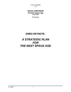 UNCLASSIFIED v.14 SPACE SYMPOSIUM The Next Space Age 2 April 2009