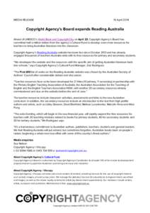 MEDIA RELEASE  16 April 2014 Copyright Agency’s Board expands Reading Australia Ahead of UNESCO’s World Book and Copyright Day on April 23, Copyright Agency’s Board has