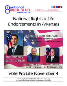 National Right to Life Endorsements in Arkansas U.S. House of Representatives CD 1 Rick Crawford CD 2 French Hill CD 3	Steve Womack